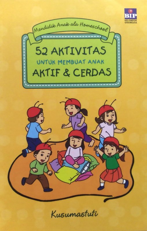 Cover Buku 52 Aktivitas Untuk Membuat Anak Aktif & Cerdas
