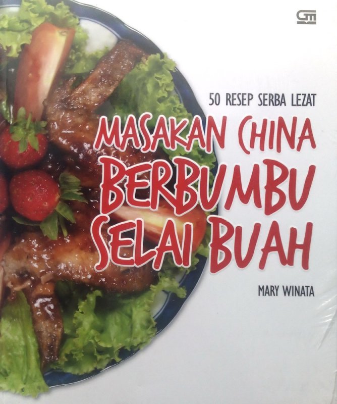 Cover Buku 50 Resep Serba Lezat: Masakan China Berbumbu Selai Buah (Disc 50%)