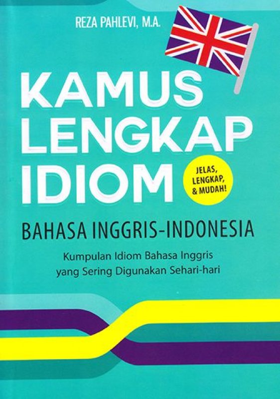 Cover Buku KAMUS LENGKAP IDIOM BAHASA INGGRIS-INDONESIA