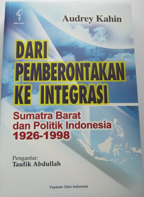 Cover Buku Dari Pemberontakan ke Integrasi: Sumatra Barat dan Politik Indonesia 1926-1998