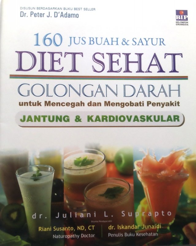 Cover Buku 160 Jus Buah & Sayur Diet Sehat Golongan Darah untuk mencegah dan mengobati penyakit jantung & kardiovaskular (Disc 50%)