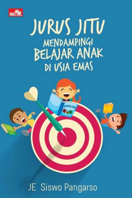 Cover Buku Jurus Jitu Mendampingi Belajar Anak di Usia Emas