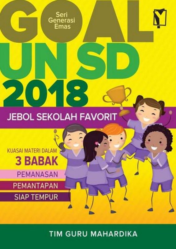 Cover Buku GOAL UN SD 2018: Jebol Sekolah Favorit