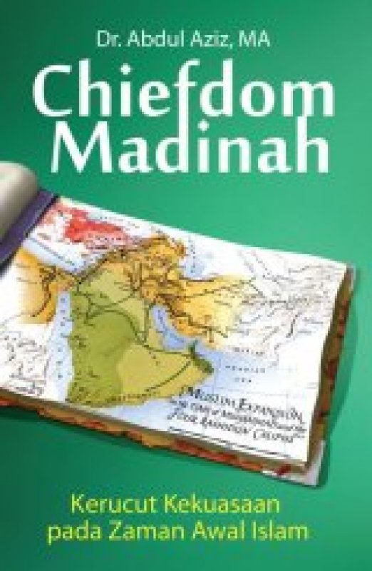 Cover Buku Chiefdom Madinah: Kerucut Kekuasaan pada zaman awal islam HC