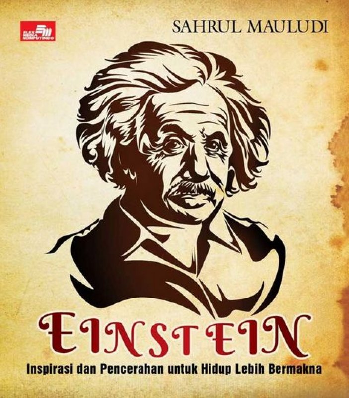 Cover Buku Einstein : Inspirasi dan Pencerahan untuk Hidup Lebih Bermakna