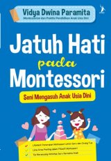Jatuh Hati pada Montessori [Edisi TTD + Bonus Voucher]