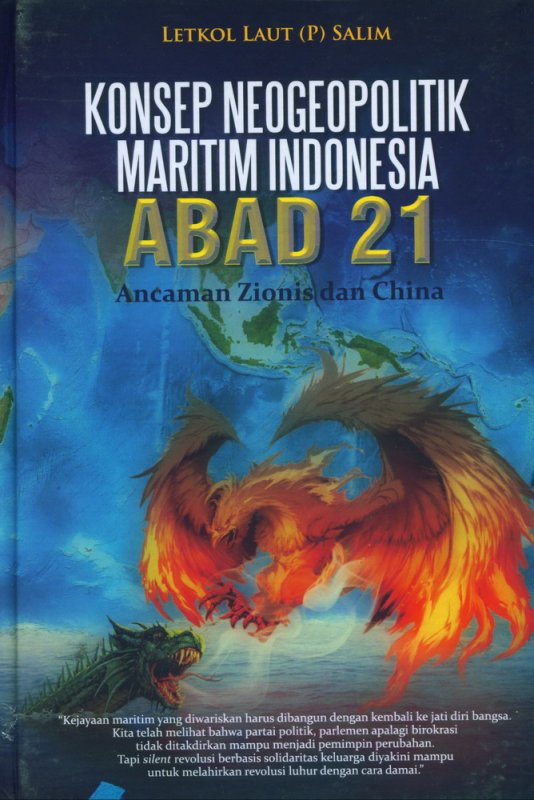 Cover Buku Konsep Neogeopolitik Maritim Indonesia ABAD 21 - Ancaman Zionis dan China