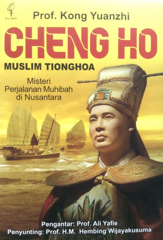 Cover Buku Cheng Ho Muslim Tionghoa: Misteri Perjalanan Muhibah di Nusantar