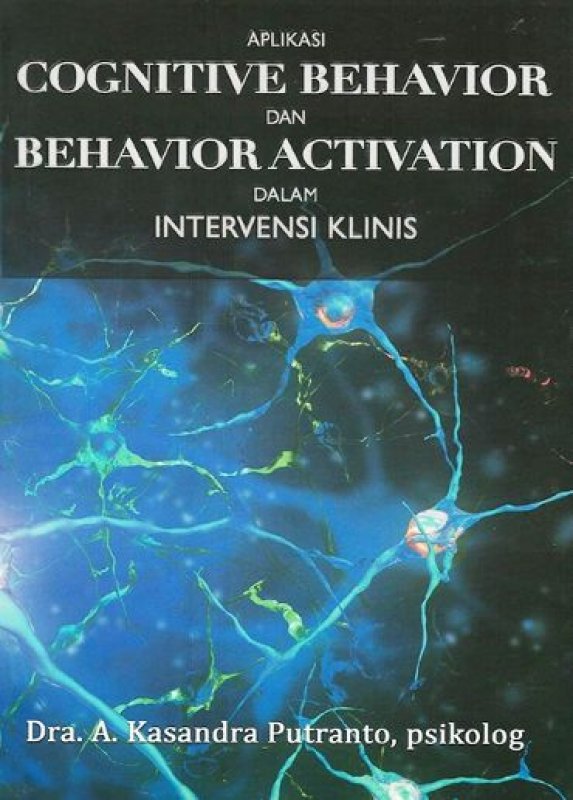 Cover Buku Aplikasi Cognitive Behavior Dan Behavior Activation Dalam Intervensi Klinis