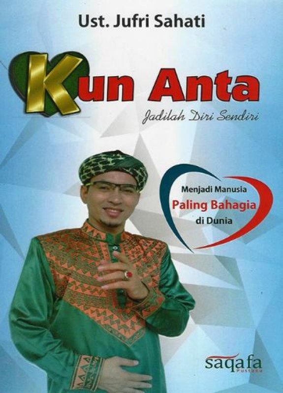 Cover Buku KUN ANTA: JADILAH DIRI SENDIRI