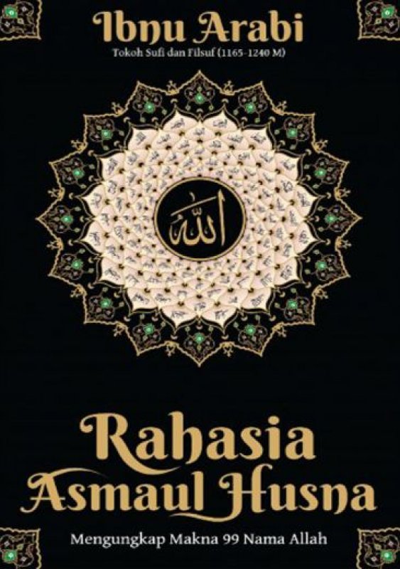 Cover Buku RAHASIA ASMAUL HUSNA MENGUNGKAP MAKNA 99 NAMA ALLAH