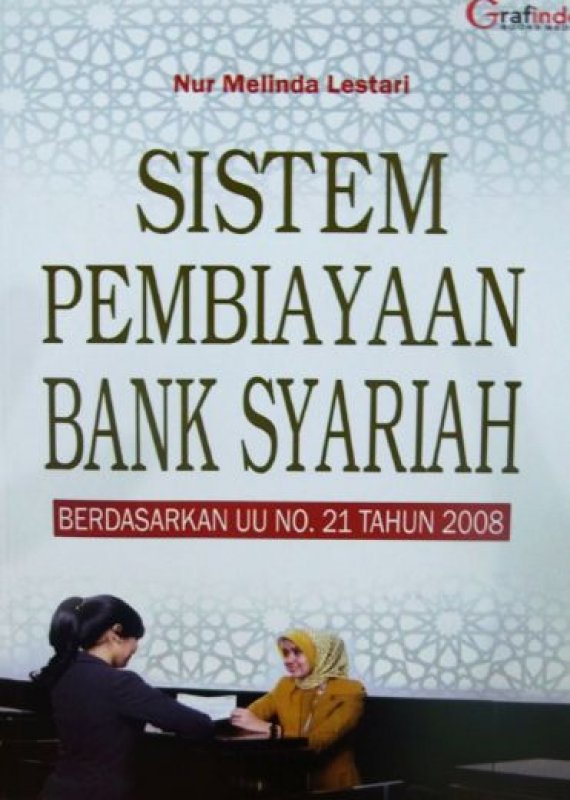 Cover Buku SISTEM PEMBIAYAAN BANK SYARIAH BERDASARKAN UU N0.21 TAHUN 2008