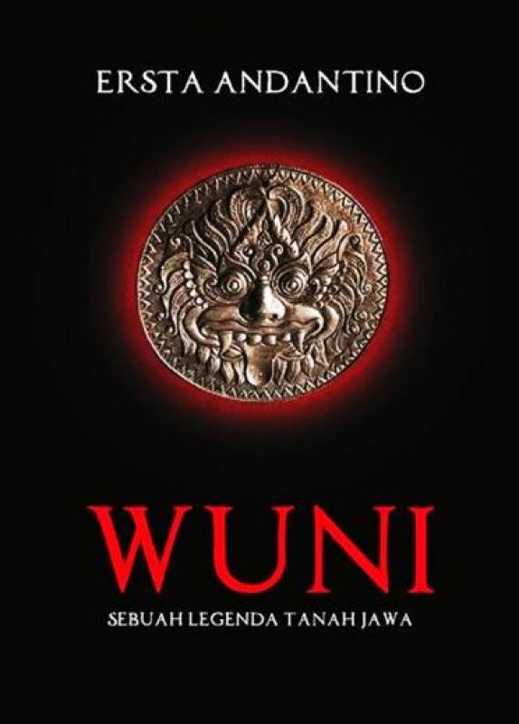 Cover Buku WUNI : SEBUAH LEGENDA TANAH JAWA