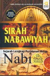 Sirah Nabawiyah: Sejarah Lengkap Perjalanan Hidup