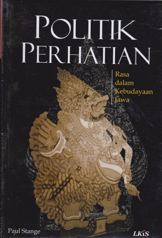 Cover Buku Politik Perhatian: Rasa dalam Kebudayaan Jawa