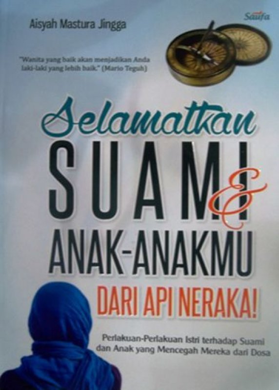 Cover Buku SELAMATKAN SUAMI & ANAK-ANAKMU DARI API NERAKA!