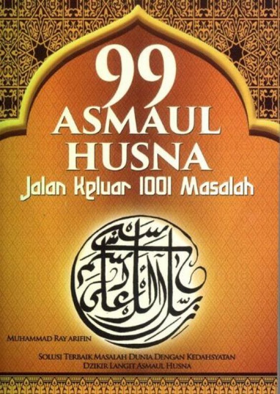 Cover Buku 99 ASMAUL HUSNAH JALAN KELUAR 1001 MASALAH