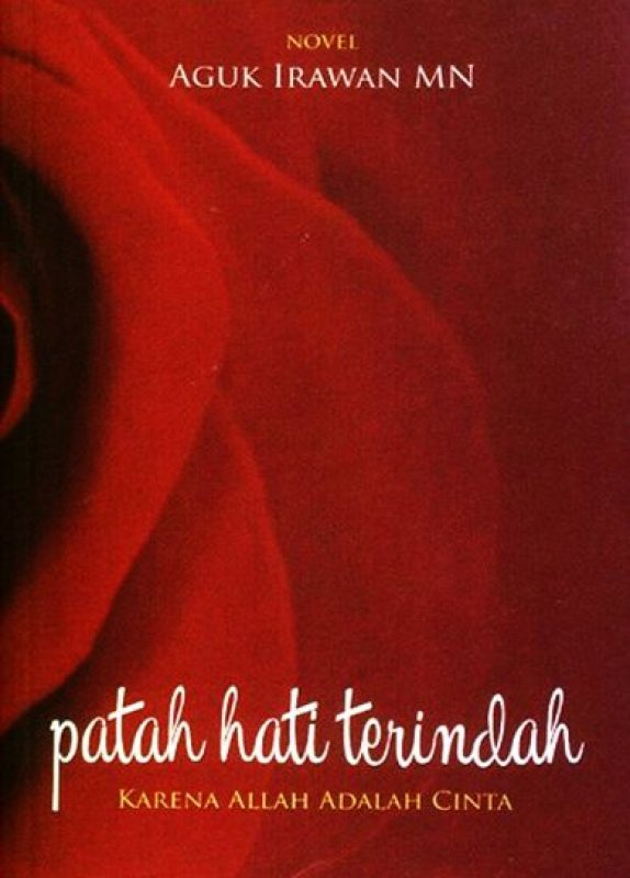 Cover Buku PATAH HATI TERINDAH KARENA ALLAH ADALAH CINTA