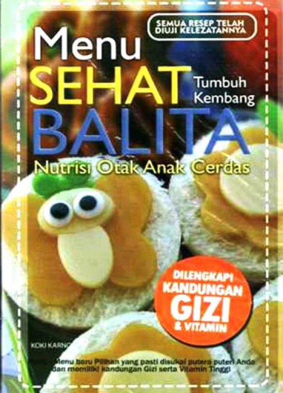 Cover Buku MENU SEHAT TUMBUH KEMBANG BALITA NUTRISI OTAK ANAK CERDAS