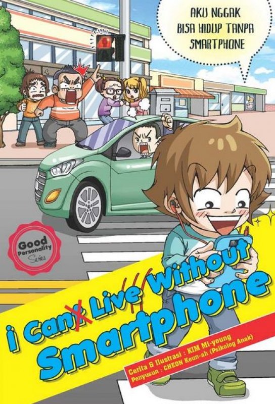 Cover Buku Good Personality Series: I Can Live Without Smartphone!