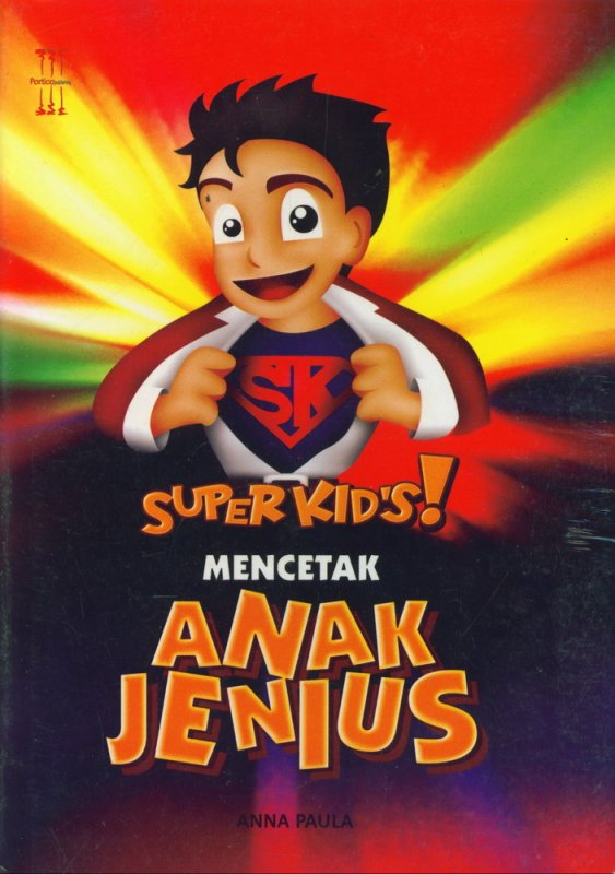 Cover Buku SUPER KIDS!: Mencetak Anak Jenius