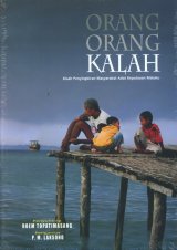 Orang-Orang Kalah - Kisah Penyingkiran Masyakarat Adat Kepulauan Maluku
