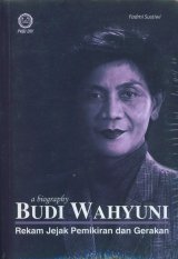 A Biography Budi Wahyuni Rekam Jejak Pemikiran dan Gerakan