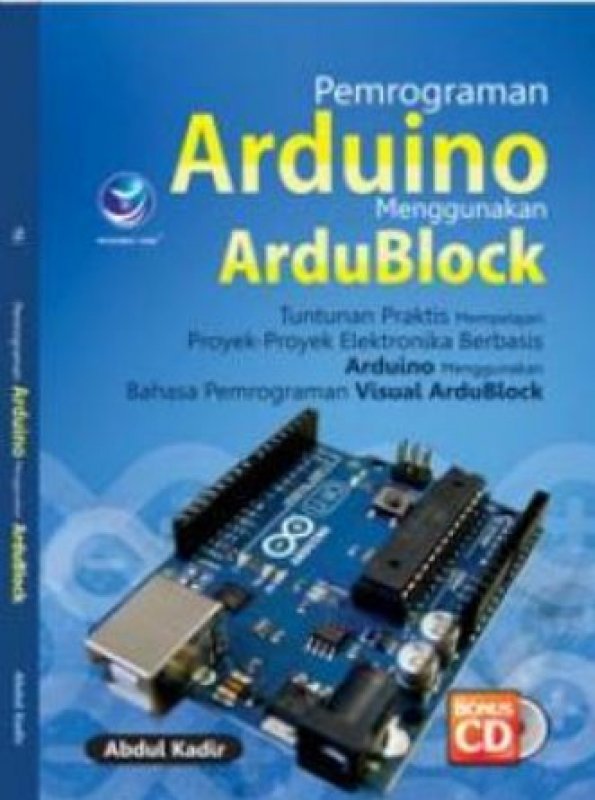 Cover Buku Pemrograman Arduino Menggunakan ArduBlock + cd
