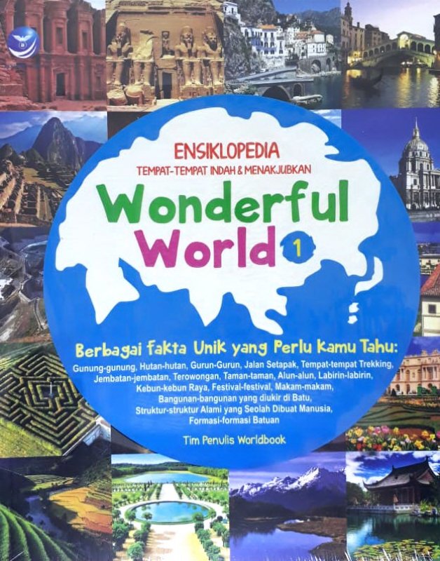Cover Buku Wonderful World 1: Ensiklopedia Tempat-Tempat Indah Dan Menakjubkan