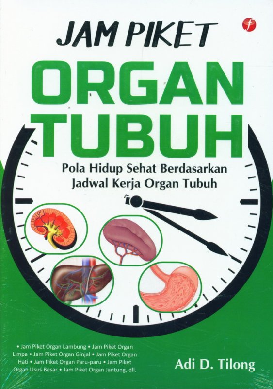 Cover Buku Jam Piket Organ Tubuh (Pola Hidup Sehat Berdasarkan Jadwal Kerja Organ Tubuh)