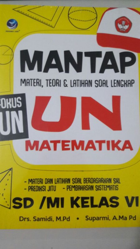 Cover Buku Mantap UN Matematika SD/MI Kelas VI,Materi, Teori Dan Latihan Soal Lengkap