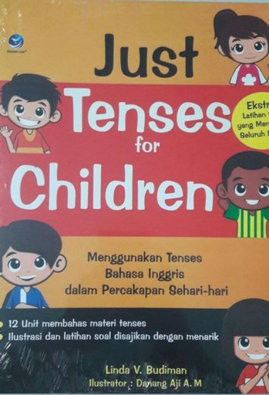 Cover Buku Just Tenses For Children, Menggunakan Tenses Bahasa Inggris Dalam Percakapan Sehari-hari
