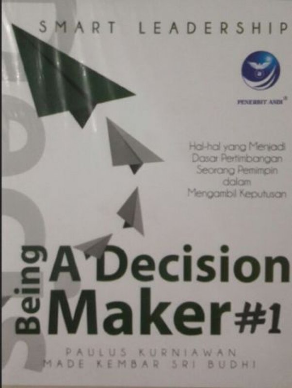 Cover Buku Smart Leadership: Being A Decision Maker #1