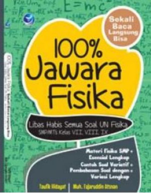 Cover Buku 100% Jawara Fisika Libas Habis Semua Soal UN Fisika SMP/MTs Kelas VII, VIII, IX
