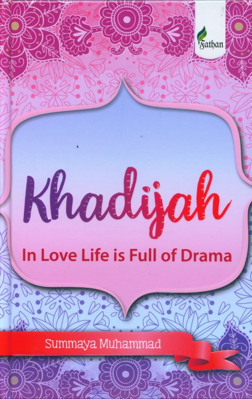 Cover Buku Khadijah In Love Life is Full of Drama (hard cover)