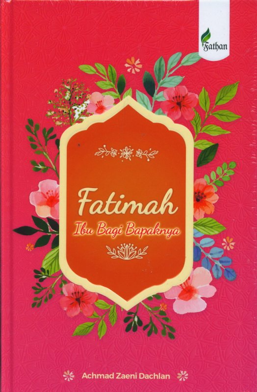 Cover Buku Fatimah Ibu Bagi Bapaknya (Hard Cover)