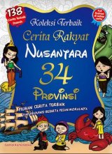 Koleksi Terbaik Cerita Rakyat Nusantara 34 Propinsi