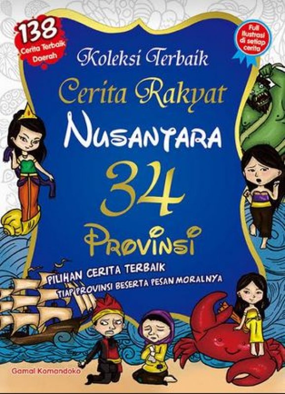 Cover Buku Koleksi Terbaik Cerita Rakyat Nusantara 34 Propinsi