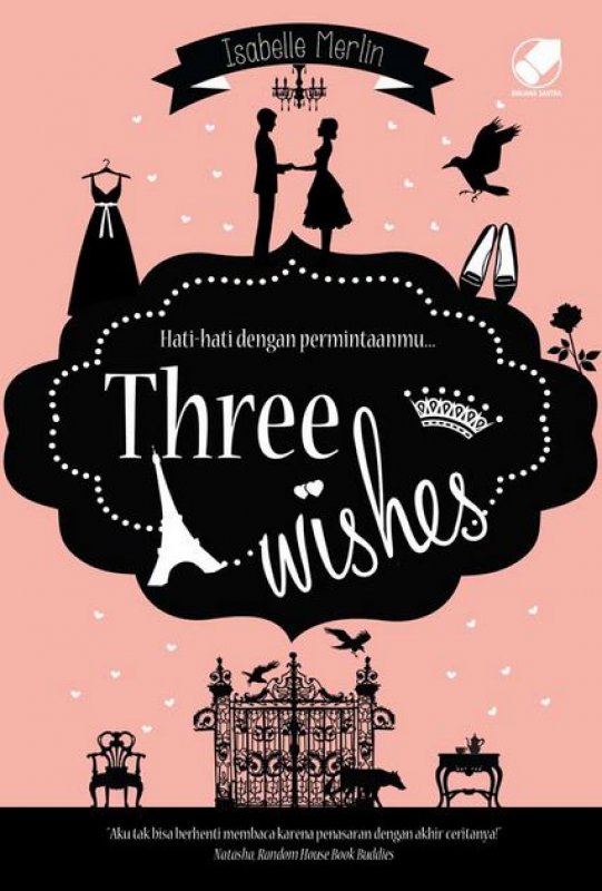 Cover Buku Three Wishes : Hati-Hati dengan Permintaanmu