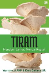 TIRAM: Menabur Jamur, Menuai Rupiah (Edisi Revisi)