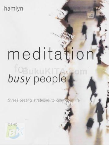 Cover Buku Meditation For Busy People: Stress-beating Strategies To Calm Your Life