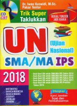 TRIK SUPER TAKLUKKAN UN (UJIAN NASIONAL) SMA/MA IPS 2018 + CD CBT