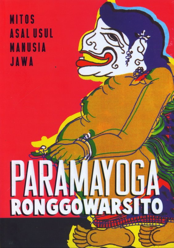 Cover Buku Paramayoga Ronggowarsito - Mitos Asal Usul Manusia Jawa