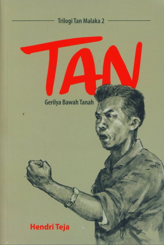 Cover Buku Tan : Gerilya Bawah Tanah (Trilogi Tan Malaka 2)