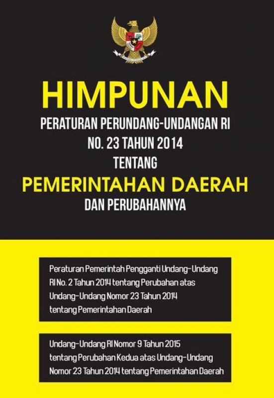 Cover Buku Himpunan Peraturan Perundangundangan RI Nomor 23 Tahun 2014 Tentang Pemerintahan Daerah dan Perubahannya