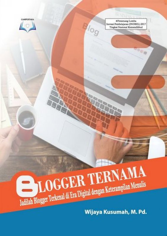 Cover Buku Blogger Ternama - Jadilah Blogger Terkenal di Era Digital dengan Keterampilan Menulis