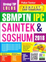 STRATEGI TOP LULUS SBMPTN IPC SAINTEK & SOSHUM 2018 (BONUS CD CBT)