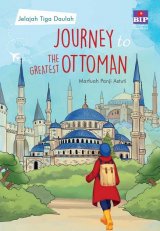Jelajah Tiga Daulah: Journey to the Greatst Ottoman