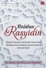 Khulafaur Rasyidin (Biografi 4 pemimpin Terbaik dalam Sejarah Islam)