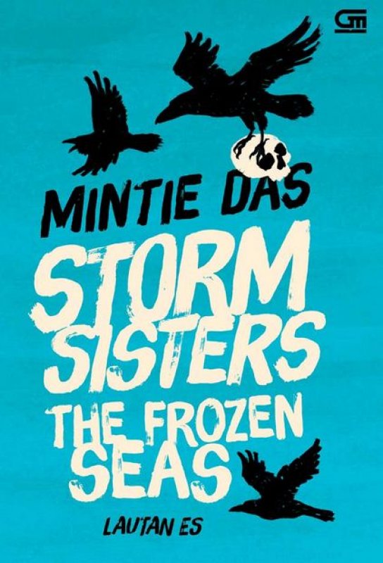 Cover Buku Storm Sisters#2: Lautan Es - The Frozen Seas